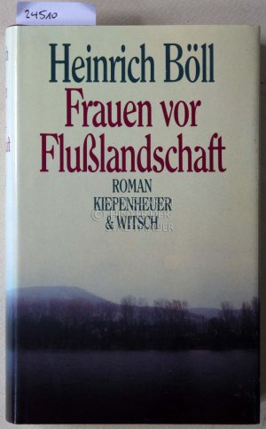 gebrauchtes Buch – Heinrich Böll – Frauen vor Flußlandschaft. Roman in Dialogen und Selbstgesprächen.