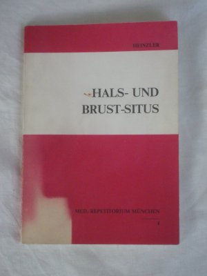 gebrauchtes Buch – J Heinzler – Hals- und Brust-Situs, von Heinzler J.  = Med. Repetitorium München 1983