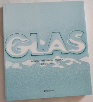 gebrauchtes Buch – Chris Lefteri – Glas