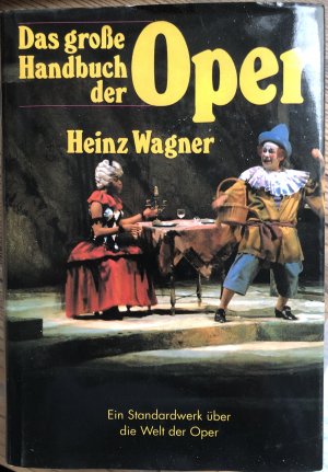 gebrauchtes Buch – Heinz Wagner – Das große Handbuch der Oper.