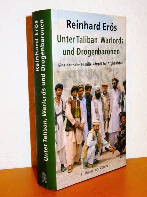 gebrauchtes Buch – Reinhard Erös – Unter Taliban, Warlords und Drogenbaronen - Eine deutsche Familie kämpft für Afghanistan