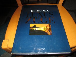 gebrauchtes Buch – Heimo Aga – Luxuszüge