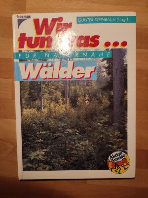 Wir tun was... für naturnahe Wälder