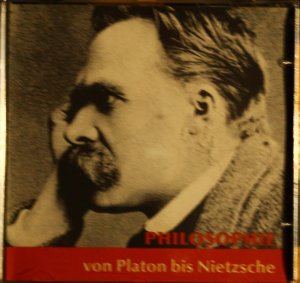 Philosophie von Platon bis Nietzsche