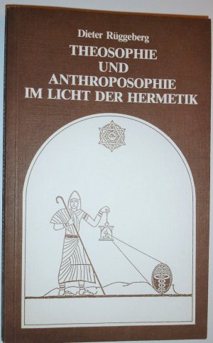 Theosophie und Anthroposophie im Licht der Hermetik (wie neu)