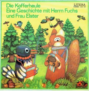 Die Kofferheule - Eine Geschichte mit Herrn Fuchs und Frau Elster