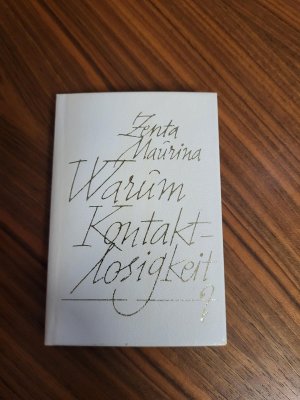 gebrauchtes Buch – Zenta Maurina – Warum Kontaktlosigkeit?