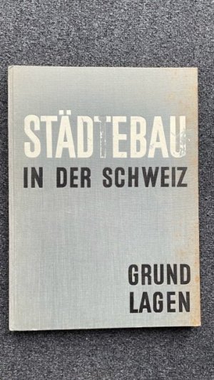 Städtebau in der Schweiz. Grundlagen