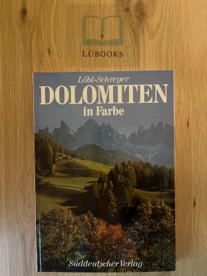 gebrauchtes Buch – Löbl-Schreyer – Dolomiten in Farbe