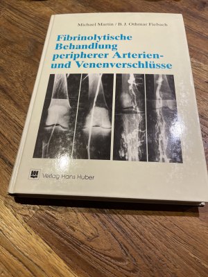 Fibrinolytische Behandlung peripherer Arterien- und Venenverschlüsse