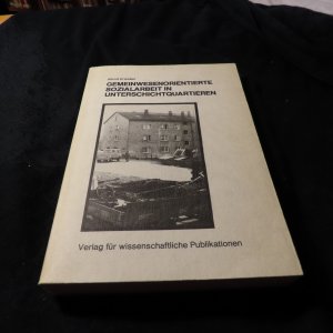 Gemeinwesenorientierte Sozialarbeit in Unterschichtquartieren
