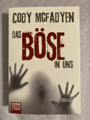 gebrauchtes Buch – Cody Mcfadyen – Das Böse in uns - Thriller. Smoky Barrett, Bd. 3