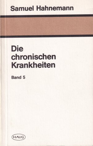 Die chronischen Krankheiten - Band 1 bis 5