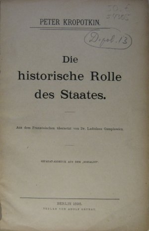 Die historische Rolle des Staates. Aus dem Französischen Übersetzt von Dr. Ladislaus Gumplowicz.