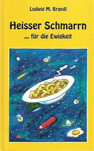 gebrauchtes Buch – Brandl, Ludwig M – Heisser Schmarrn