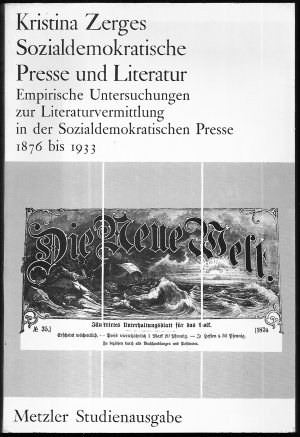 gebrauchtes Buch – Kristina ZERGES – Sozialdemokratische Presse und Literatur. Empirische Untersuchungen zur Literaturvermittlung in der Sozialdemokratischen Presse 1876 bis 1933.