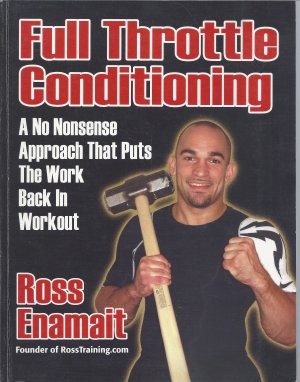 gebrauchtes Buch – Ross Enamait – Full Throttle Conditioning - A No Nonsense Approach That Puts the Work Back in Workout