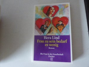 gebrauchtes Buch – Hera Lind, Hg – Frau zu sein bedarf es wenig. Roman. TB