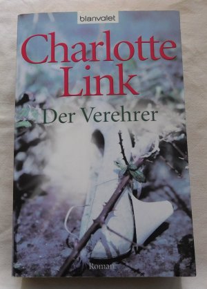 gebrauchtes Buch – Charlotte Link – Der Verehrer