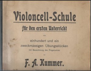 Violoncell-Schule für den ersten Unterricht nebst einhundert und ein zweckmässigen Übungsstücken mit Bezeichnung des Fingersatzes, Op. 60.