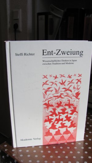 Ent-Zweiung - Wissenschaftliches Denken in Japan zwischen Tradition und Moderne