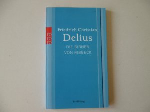 gebrauchtes Buch – Delius, Friedrich Christian – Die Birnen von Ribbeck