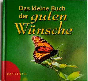 Das kleine Buch der guten Wünsche.