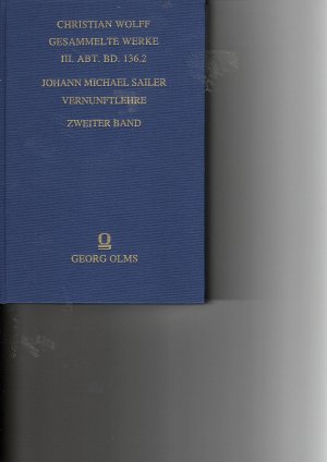 Vernunftlehre für Menschen, wie sie sind. Nach den Bedürfnissen unsrer Zeit. Band 2. München 1785.