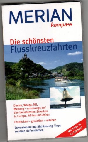 Die schönsten Flusskreuzfahrten - Merian kompass