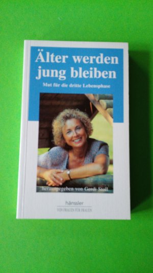 gebrauchtes Buch – Gerdi Stoll – Älter werden - jung bleiben