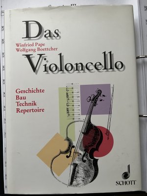 Das Violoncello - Geschichte - Bau - Technik - Repertoire (ISBN 3598103212)