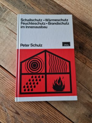 gebrauchtes Buch – Peter Schulz – Schallschutz - Wärmeschutz - Feuchteschutz - Brandschutz im Innenausbau Ausgabe 1996