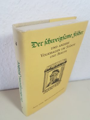 Der schweigsame Fischer und andere Volkssagen um Stände und Berufe aus dem Mecklenburgischen.