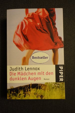 gebrauchtes Buch – Judith Lennox – Die Mädchen mit den dunklen Augen - Roman | Eine mitreißende Geschichte um Liebe und Schuld, Vertrauen und lebenslange Freundschaft