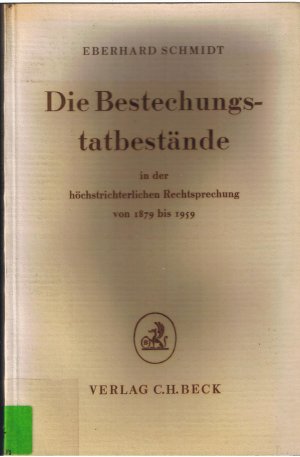 Die Bestechungstatbestände in der höchstrichterlichen Rechtsprechung von 1879 bis 1959