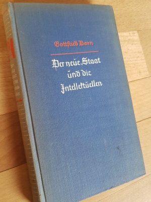 Der neue Staat und die Intellektuellen. [Erstausgabe.]