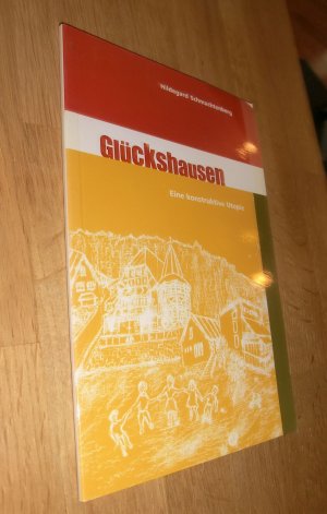 gebrauchtes Buch – Hildegard Schmachtenberg – Glückshausen - eine konstruktive Utopie