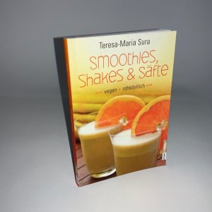 gebrauchtes Buch – Teresa-Maria Sura – Smoothies, Shakes & Säfte - Vegan und rohköstlich