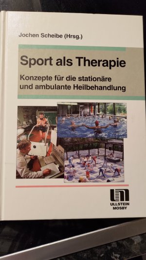 gebrauchtes Buch – Jochen Scheibe – Sport als Therapie Konzepte für die stationäre und ambulante Heilbehandlung