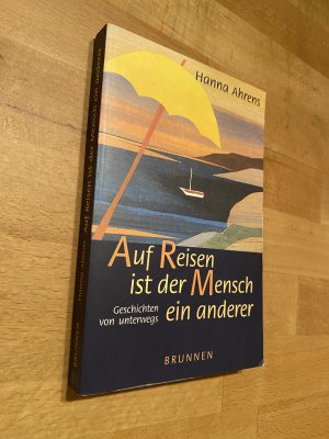 Auf Reisen ist der Mensch ein anderer. *** originalsigniert *** *** Rarität ***