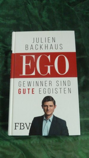 gebrauchtes Buch – Julien Backhaus – EGO - Gewinner sind gute Egoisten