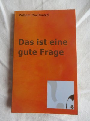 gebrauchtes Buch – William MacDonald – Das ist eine gute Frage