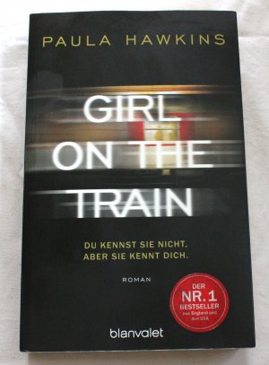 gebrauchtes Buch – Paula Hawkins – Girl on the Train - Du kennst sie nicht, aber sie kennt dich.