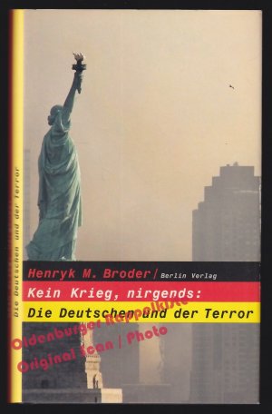 gebrauchtes Buch – Broder, Henryk M – Kein Krieg, nirgends: Die Deutschen und der Terror  - Broder, Henryk M.