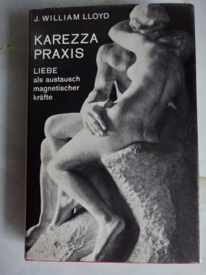 KAREZZA PRAXIS - Liebe als Austausch magnetischer Kräfte