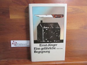 gebrauchtes Buch – Ernst Jünger – Eine gefährliche Begegnung