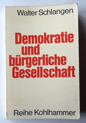 Demokratie und bürgerliche Gesellschaft. Einführung in die Grundlagen der bürgerlichen Demokratie.