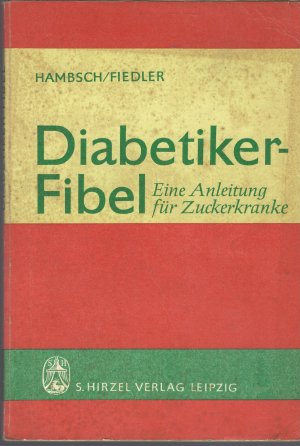 gebrauchtes Buch – Kurt Hambsch – Diabetiker-Fibel - Eine Anleitung für Zuckerkranke