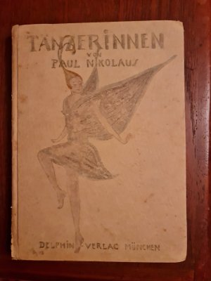 Tänzerinnen. Mit 32 Abbildungen und 4 Zeichnungen von Ernst E. Stern [eine farbig].