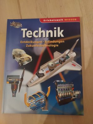 gebrauchtes Buch – Erlebniswelt Wissen : Technik - Entdeckungen, Erfindungen, Zukunftstechnologie